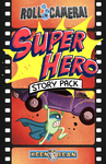 Roll Camera!: Story Pack - Super Hero